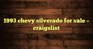 1993 chevy silverado for sale – craigslist