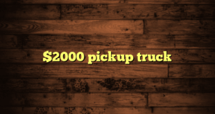$2000 pickup truck