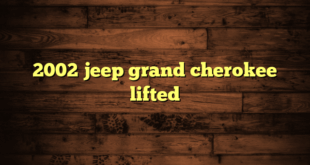 2002 jeep grand cherokee lifted