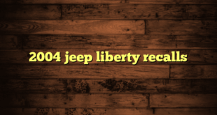 2004 jeep liberty recalls