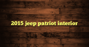 2015 jeep patriot interior