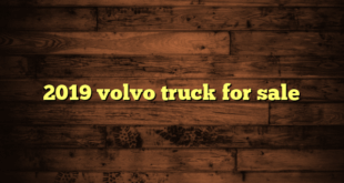 2019 volvo truck for sale