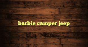 barbie camper jeep