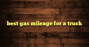 best gas mileage for a truck