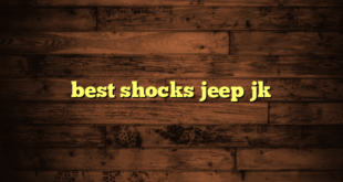 best shocks jeep jk