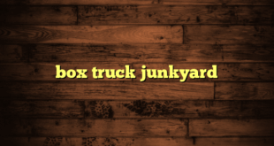 box truck junkyard