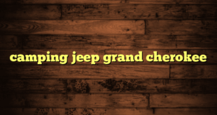camping jeep grand cherokee
