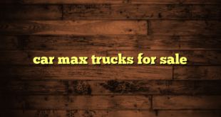 car max trucks for sale