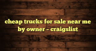 cheap trucks for sale near me by owner – craigslist