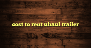 cost to rent uhaul trailer