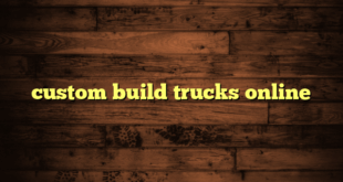 custom build trucks online