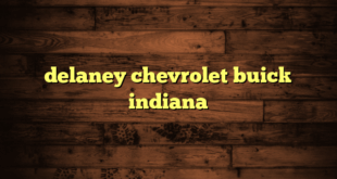 delaney chevrolet buick indiana