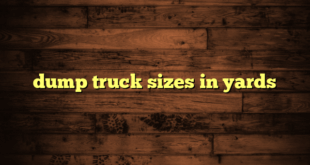 dump truck sizes in yards