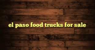 el paso food trucks for sale