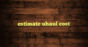 estimate uhaul cost