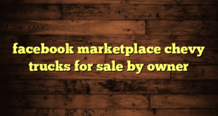 facebook marketplace chevy trucks for sale by owner