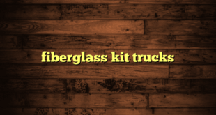 fiberglass kit trucks
