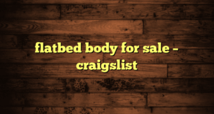 flatbed body for sale – craigslist