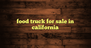 food truck for sale in california