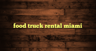 food truck rental miami