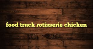 food truck rotisserie chicken