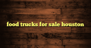 food trucks for sale houston