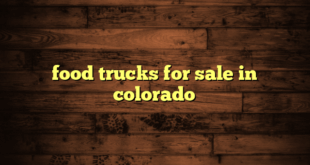 food trucks for sale in colorado