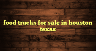food trucks for sale in houston texas