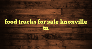 food trucks for sale knoxville tn