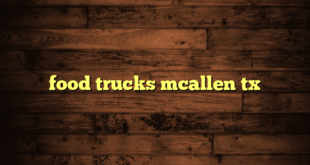 food trucks mcallen tx