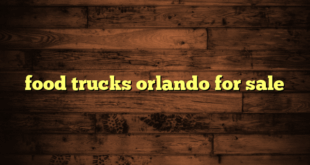 food trucks orlando for sale