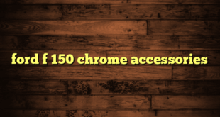 ford f 150 chrome accessories