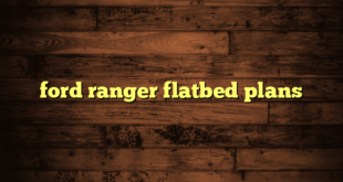ford ranger flatbed plans