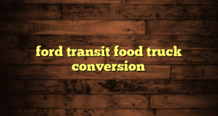 ford transit food truck conversion