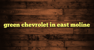 green chevrolet in east moline