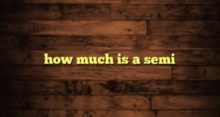 how much is a semi