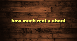 how much rent a uhaul