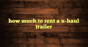 how much to rent a u-haul trailer