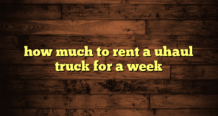 how much to rent a uhaul truck for a week