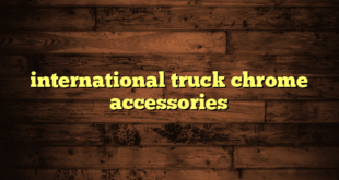 international truck chrome accessories