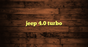 jeep 4.0 turbo