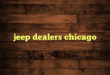 jeep dealers chicago