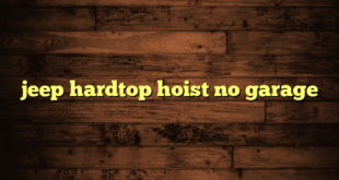 jeep hardtop hoist no garage