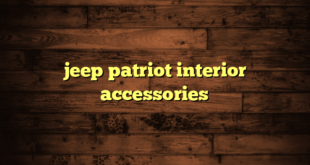 jeep patriot interior accessories