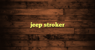 jeep stroker