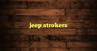 jeep strokers