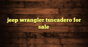 jeep wrangler tuscadero for sale