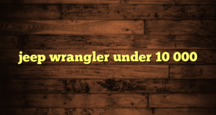 jeep wrangler under 10 000