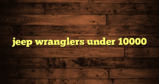 jeep wranglers under 10000