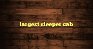largest sleeper cab